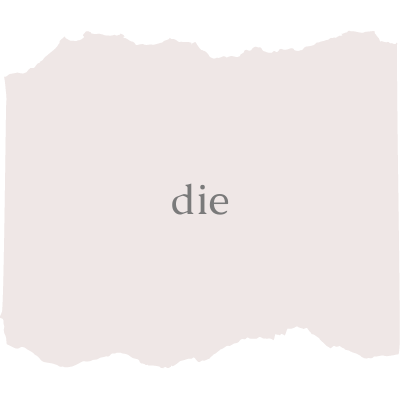 die